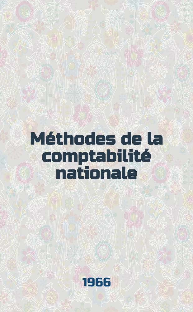 M&eacute;thodes de la comptabilit&eacute; nationale : Cadres et d&eacute;finitions de la base 1959