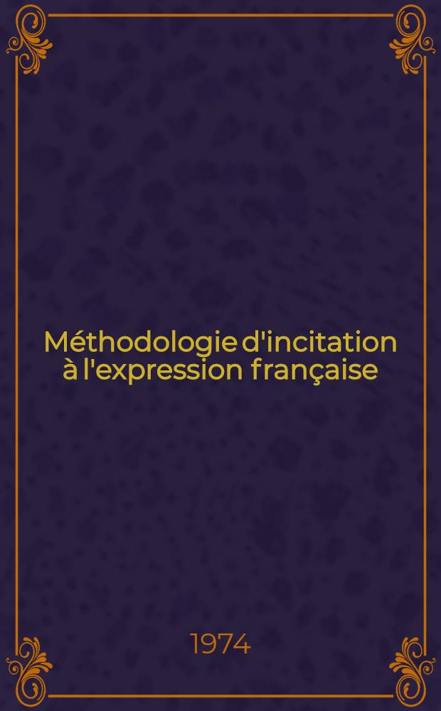 Méthodologie d'incitation à l'expression française