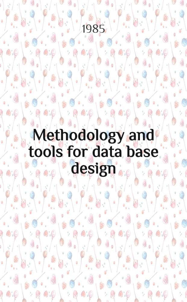Methodology and tools for data base design