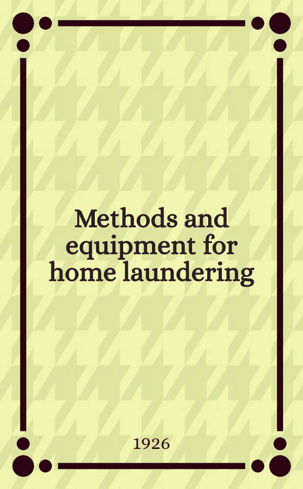 Methods and equipment for home laundering