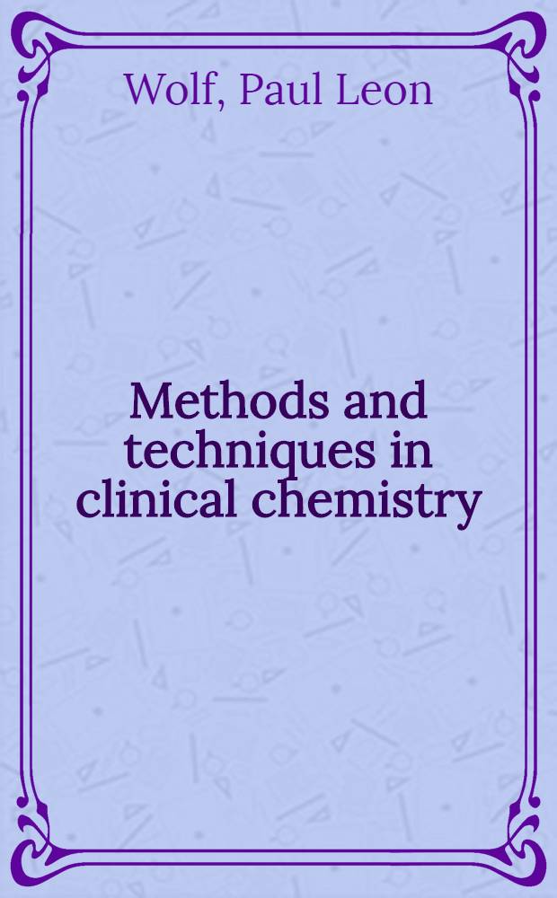 Methods and techniques in clinical chemistry