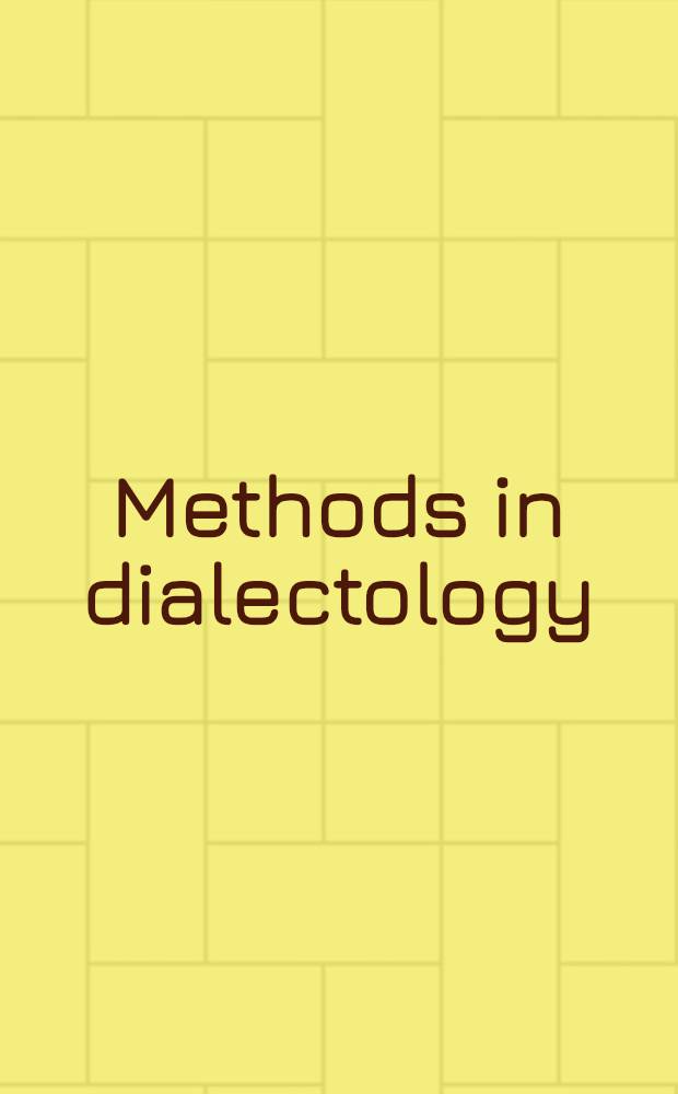 Methods in dialectology : Proc. of the Sixth Intern. conf. held at the Univ. college of North Wales, 3rd-7th Aug. 1987