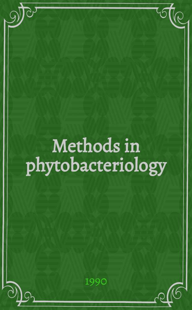 Methods in phytobacteriology