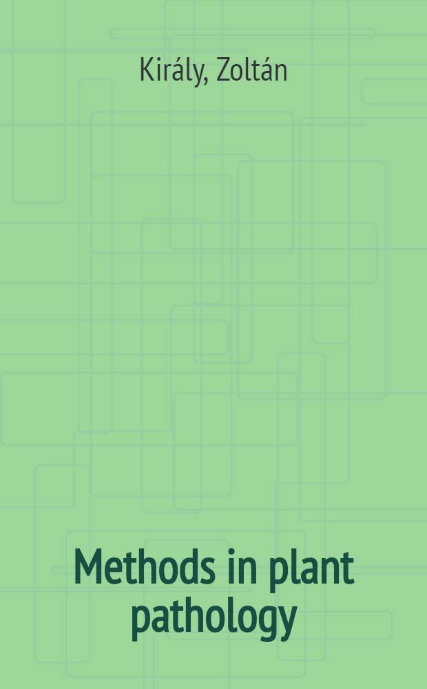 Methods in plant pathology : With special reference to breeding for disease resistance