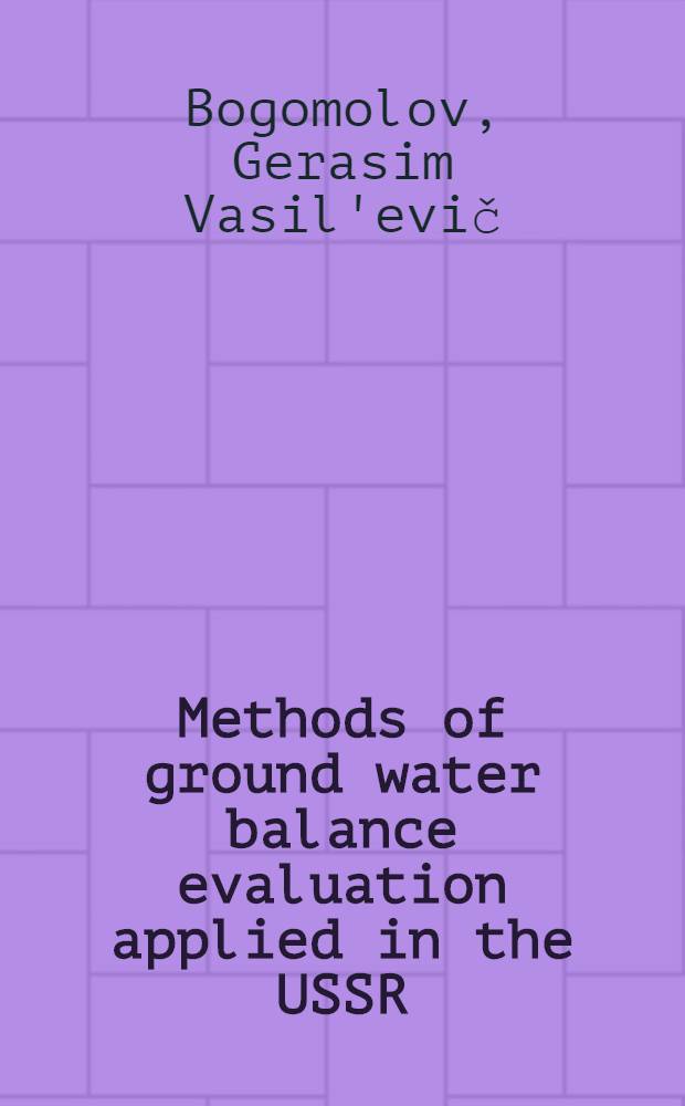 Methods of ground water balance evaluation applied in the USSR