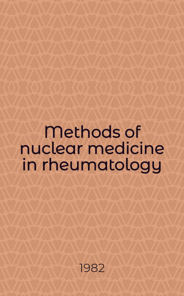 Methods of nuclear medicine in rheumatology