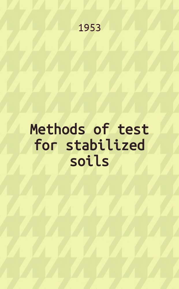 Methods of test for stabilized soils