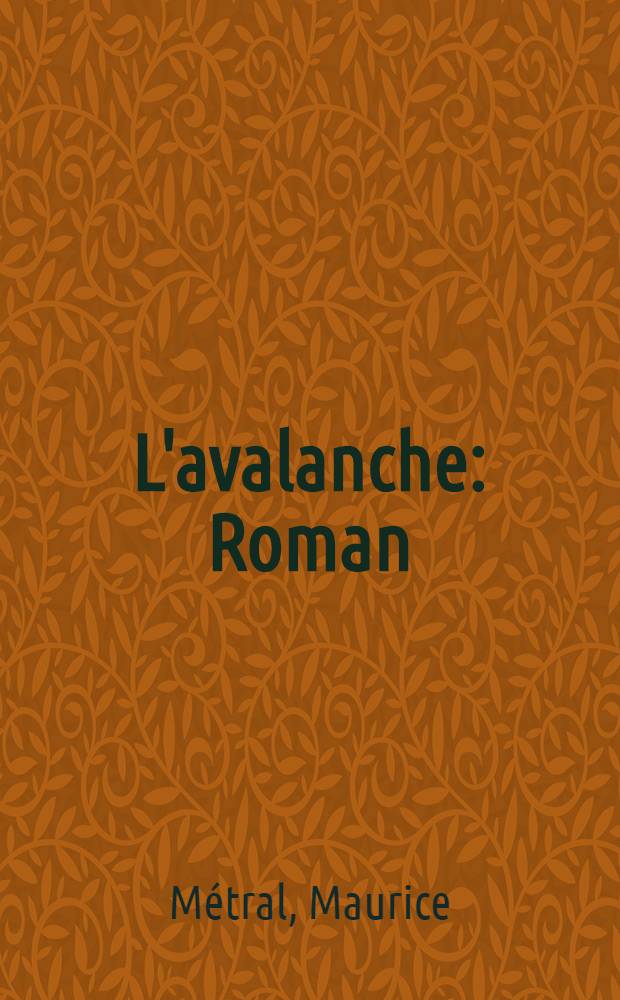 L'avalanche : Roman