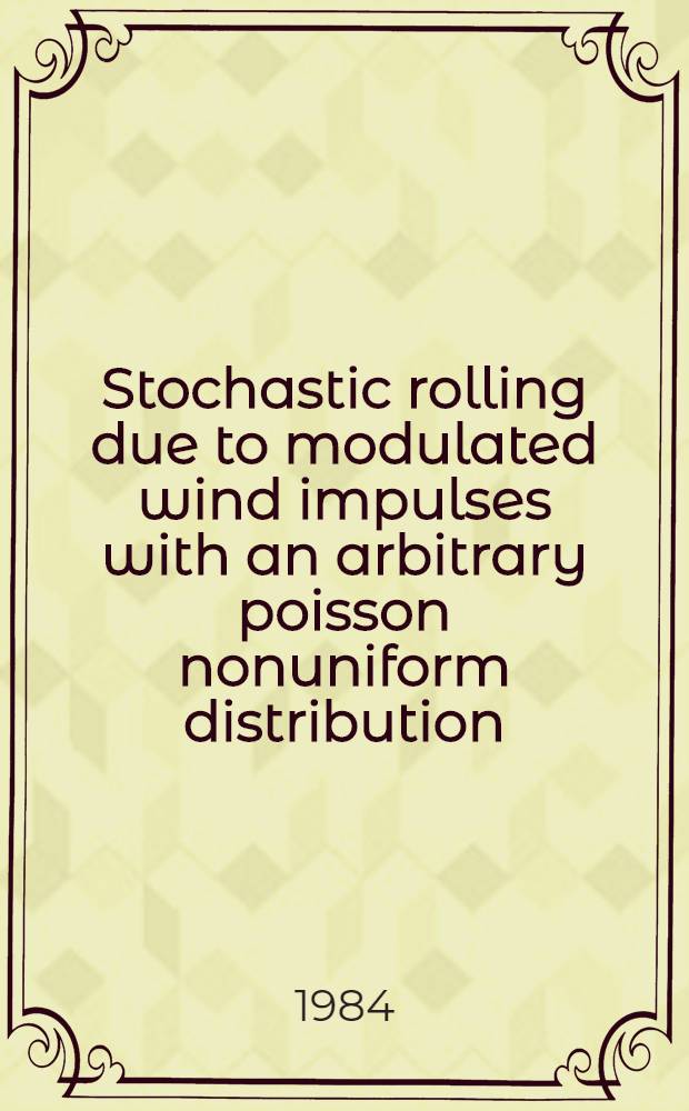 Stochastic rolling due to modulated wind impulses with an arbitrary poisson nonuniform distribution