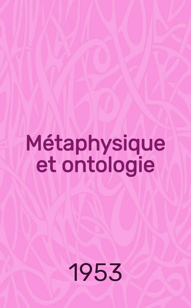Métaphysique et ontologie