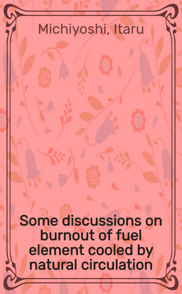 Some discussions on burnout of fuel element cooled by natural circulation