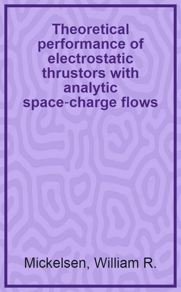 Theoretical performance of electrostatic thrustors with analytic space-charge flows