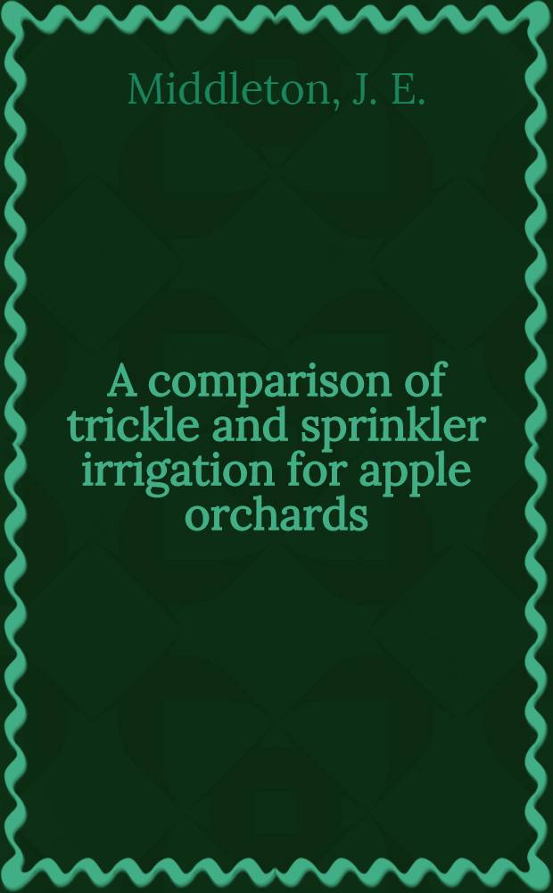 A comparison of trickle and sprinkler irrigation for apple orchards