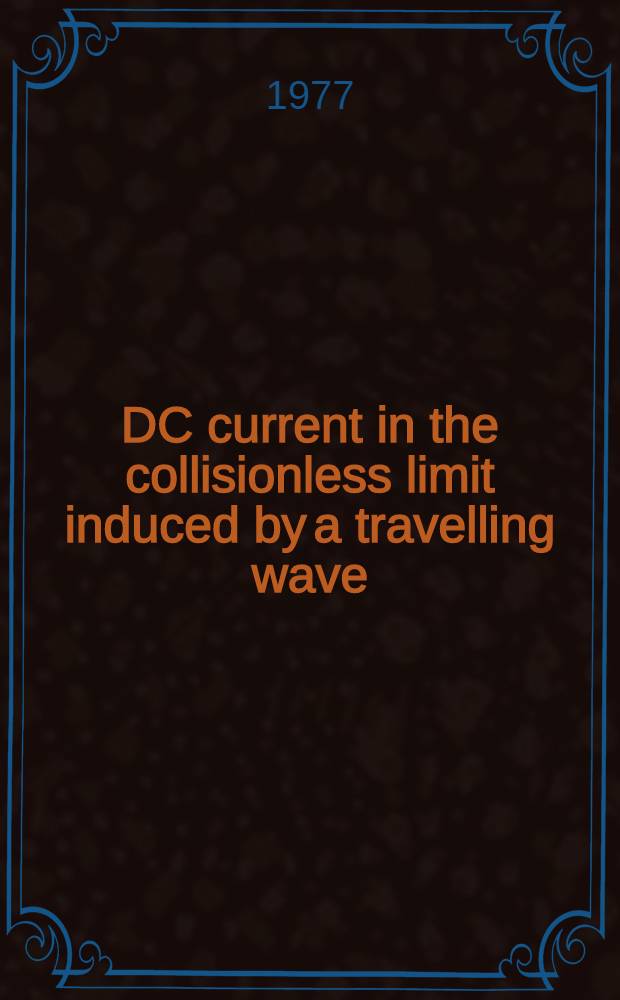 DC current in the collisionless limit induced by a travelling wave : A calculation based on collision term