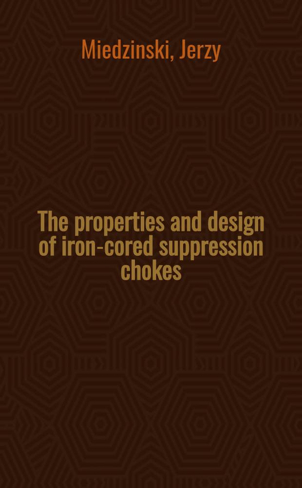 The properties and design of iron-cored suppression chokes