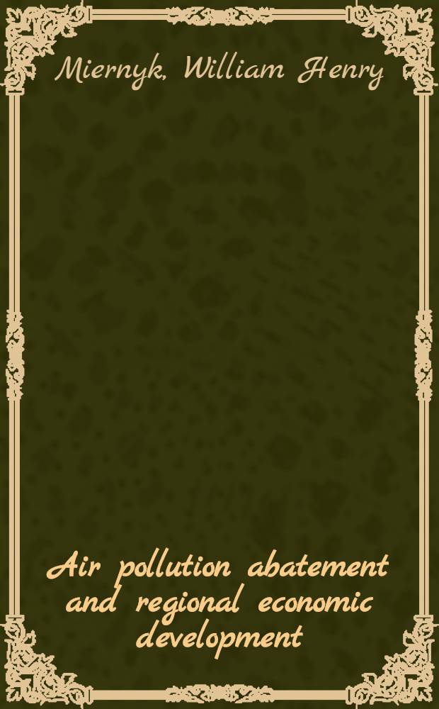 Air pollution abatement and regional economic development : An input-output analysis