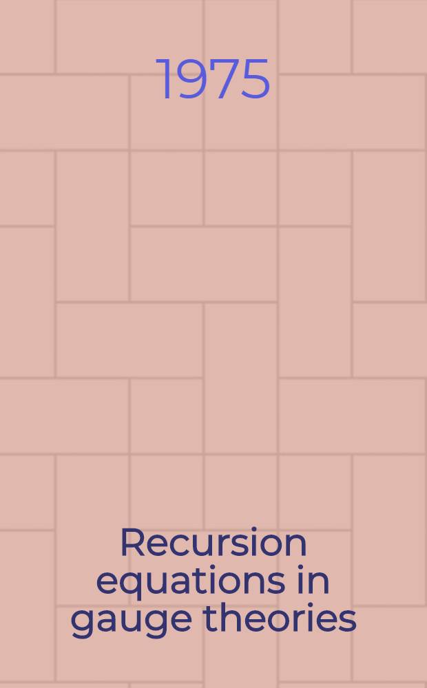 Recursion equations in gauge theories