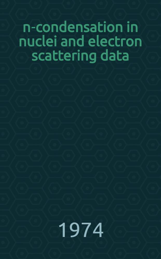 n-condensation in nuclei and electron scattering data