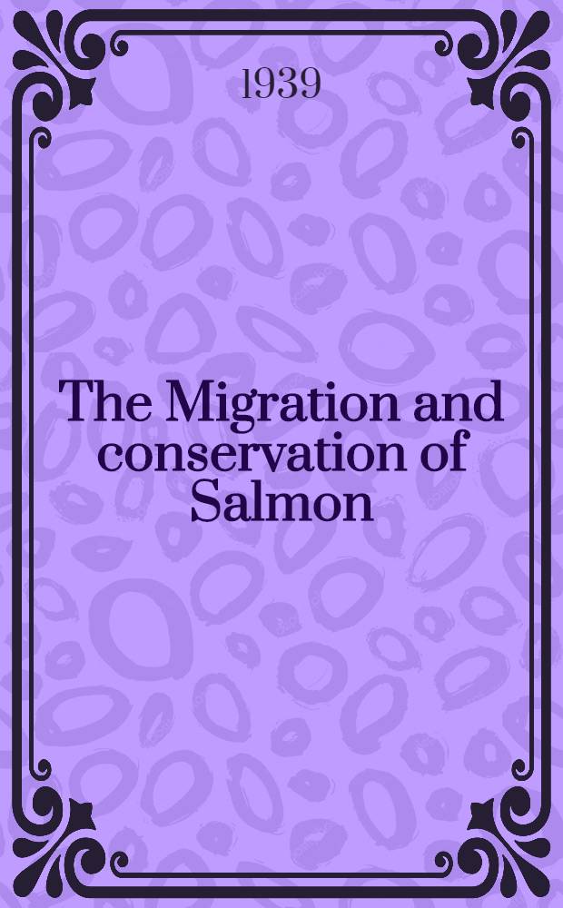 The Migration and conservation of Salmon