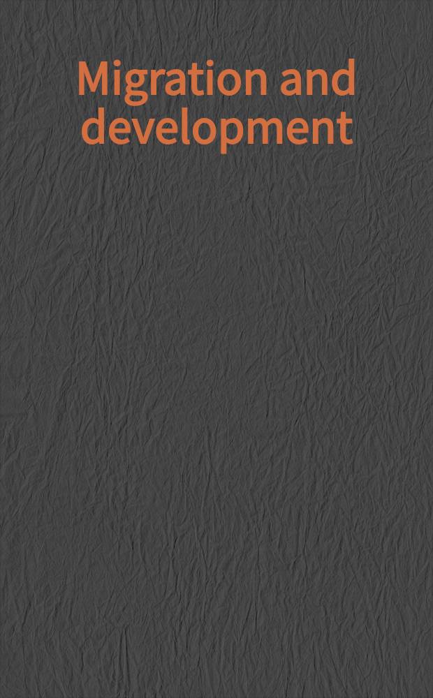 Migration and development : Implications for ethic identity a. polit. conflict : Papers of the IX Intern. congr. of antropol. a. ethnological sciences, Chicago, Aug. 1973
