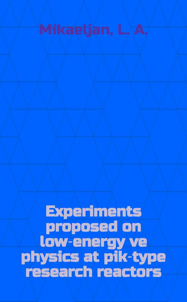Experiments proposed on low-energy ve physics at pik-type research reactors
