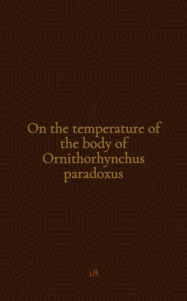 On the temperature of the body of Ornithorhynchus paradoxus
