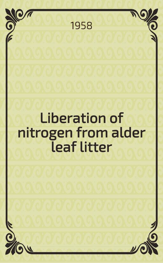 Liberation of nitrogen from alder leaf litter