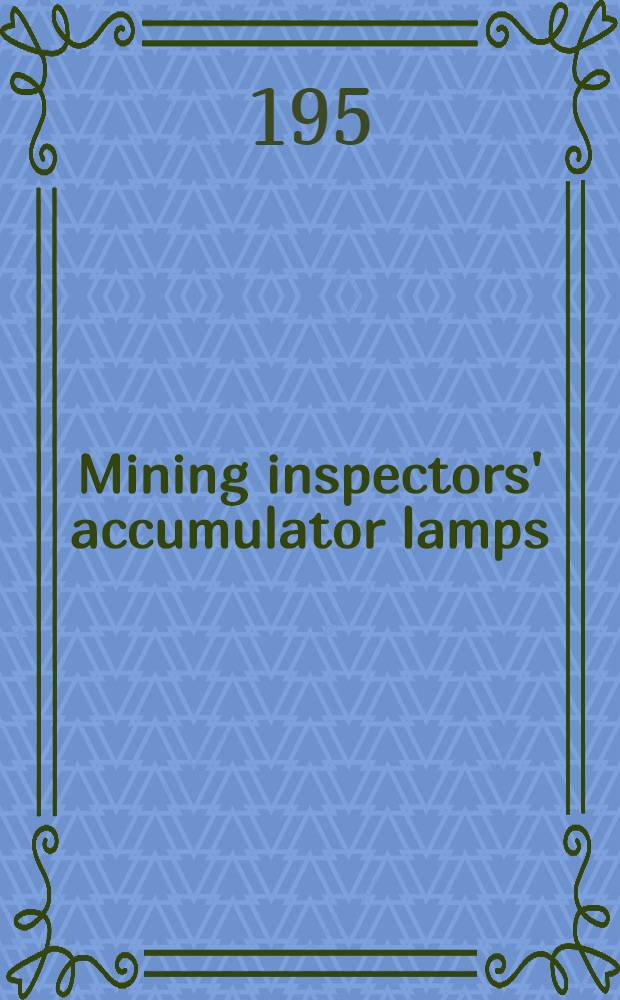 Mining inspectors' accumulator lamps : Type ЛАТ-2