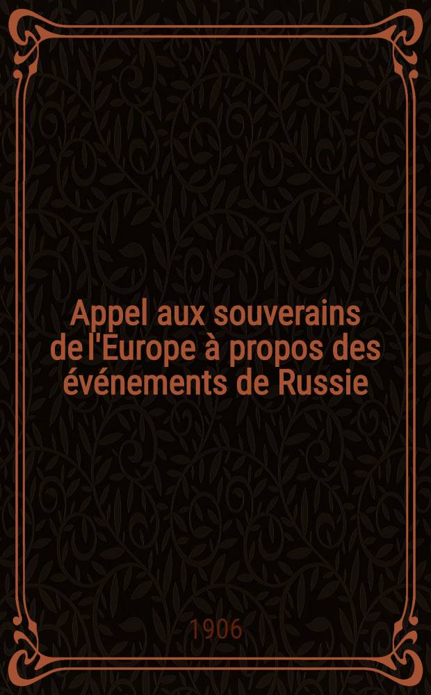 ... Appel aux souverains de l'Europe à propos des événements de Russie