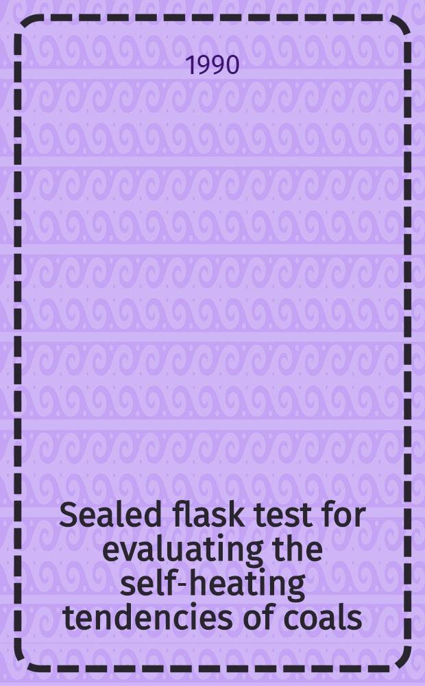 Sealed flask test for evaluating the self-heating tendencies of coals