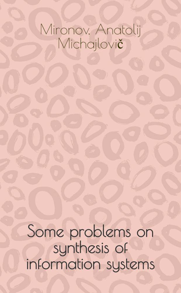 Some problems on synthesis of information systems