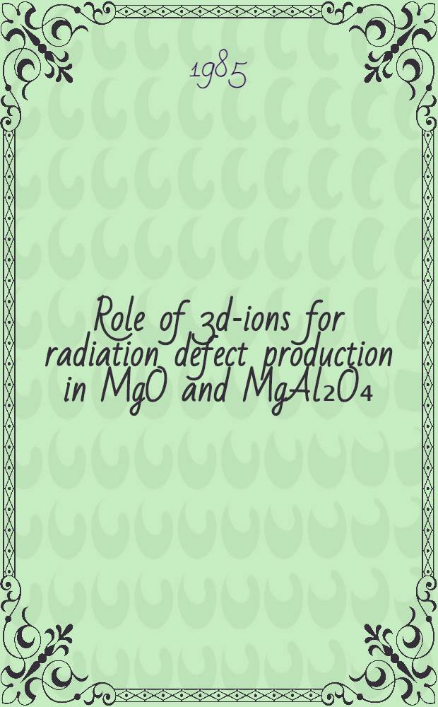 Role of 3d-ions for radiation defect production in MgO and MgAl₂O₄