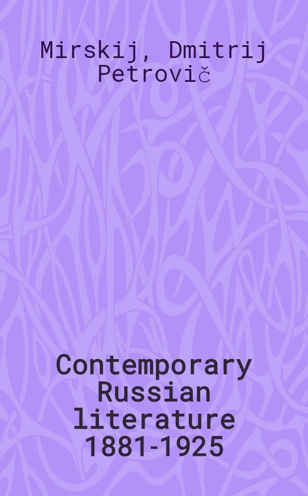 Contemporary Russian literature 1881-1925