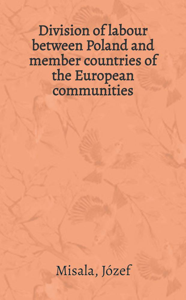 Division of labour between Poland and member countries of the European communities : Past experiences a. prospects