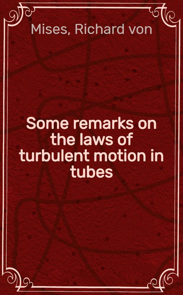 Some remarks on the laws of turbulent motion in tubes