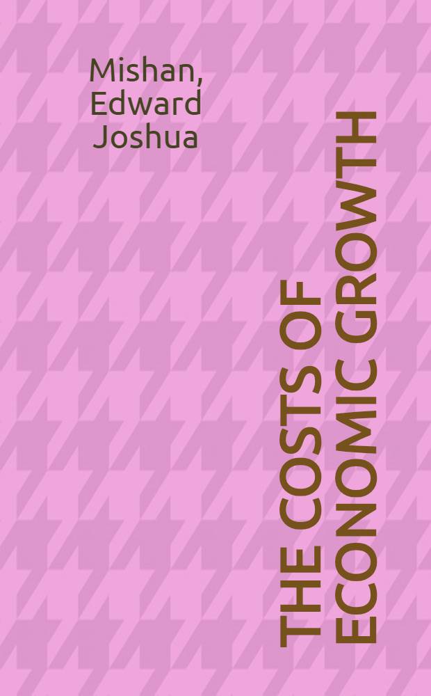 The costs of economic growth