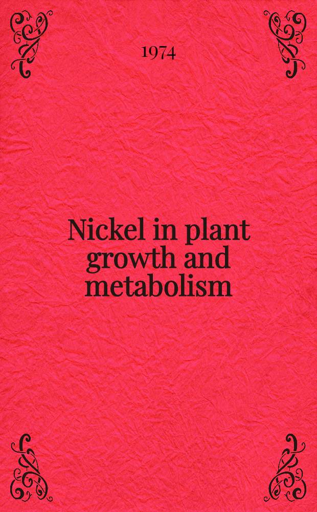 Nickel in plant growth and metabolism