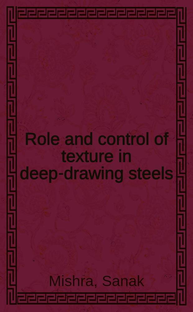 Role and control of texture in deep-drawing steels