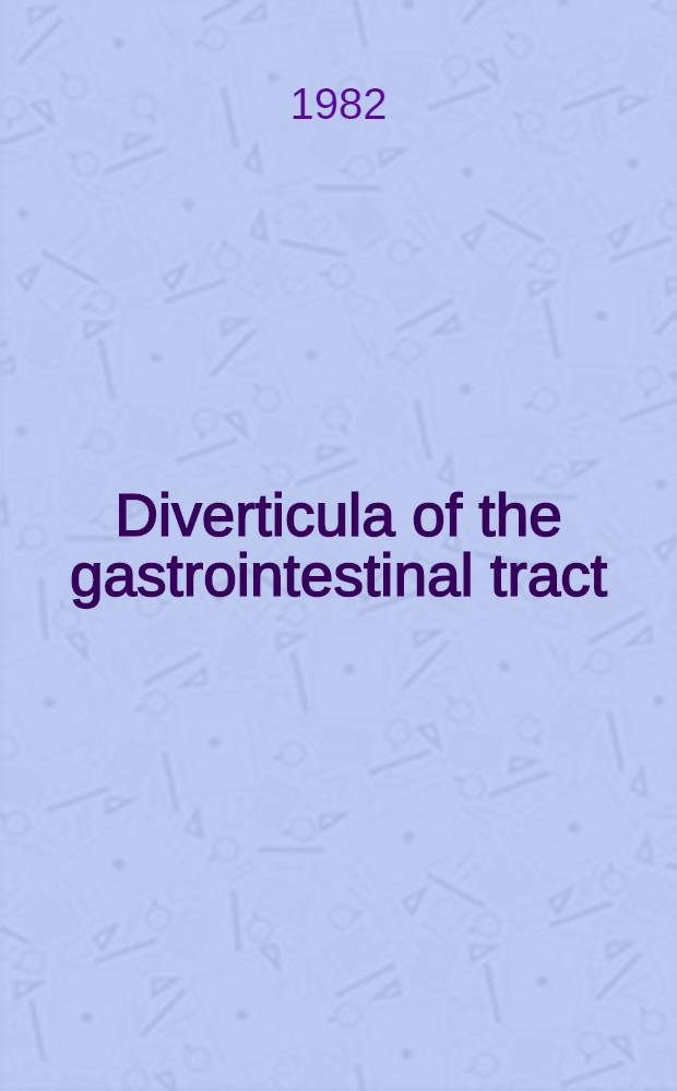 Diverticula of the gastrointestinal tract