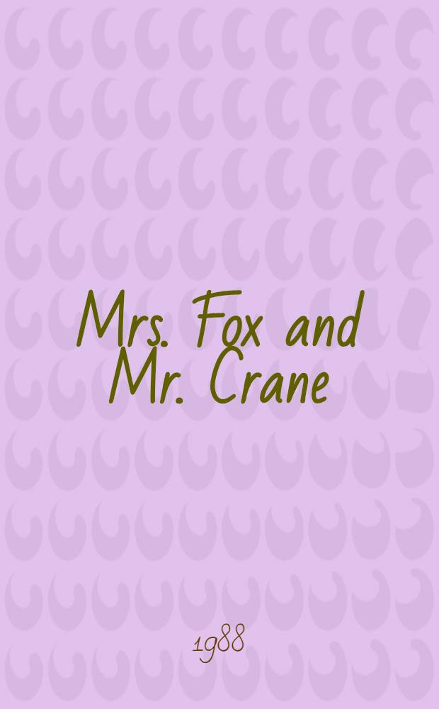 Mrs. Fox and Mr. Crane : A folk tale from the Ukraine