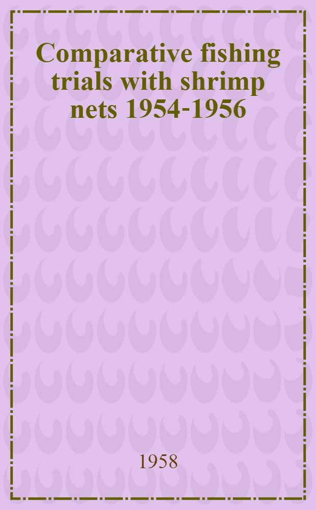 Comparative fishing trials with shrimp nets 1954-1956