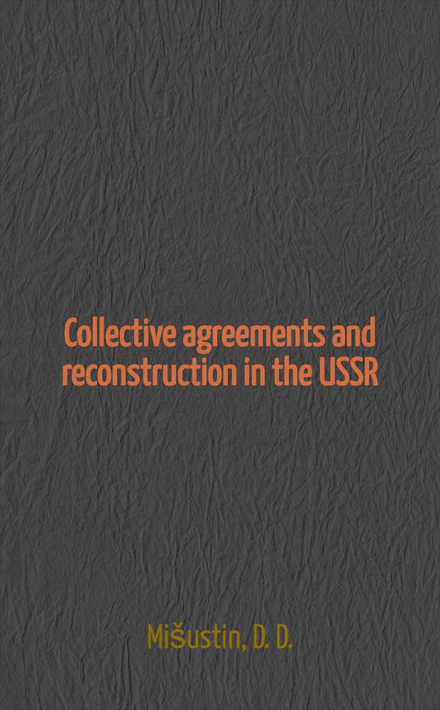 ... Collective agreements and reconstruction in the USSR