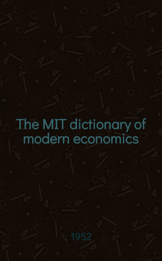 The MIT dictionary of modern economics