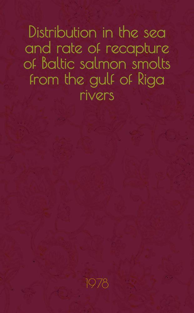 Distribution in the sea and rate of recapture of Baltic salmon smolts from the gulf of Riga rivers