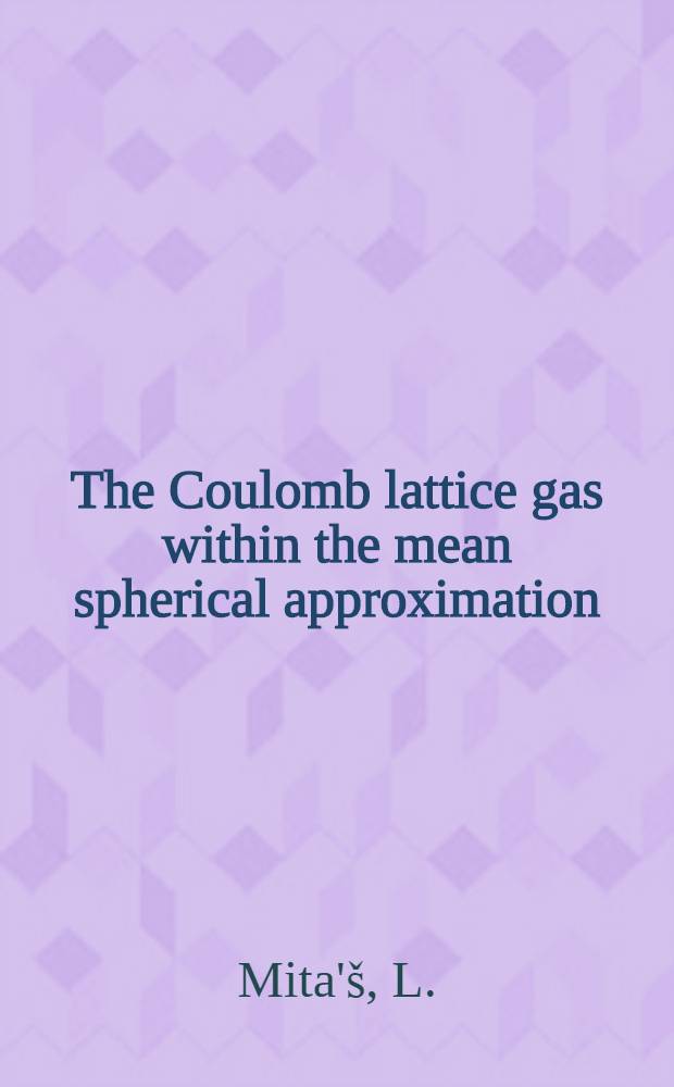 The Coulomb lattice gas within the mean spherical approximation
