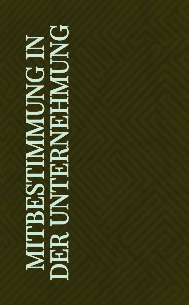 Mitbestimmung in der Unternehmung : Sammelband