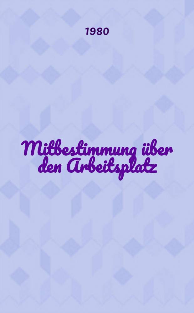 Mitbestimmung über den Arbeitsplatz