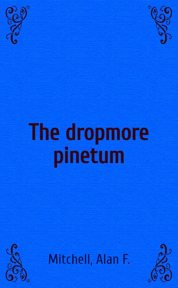 The dropmore pinetum