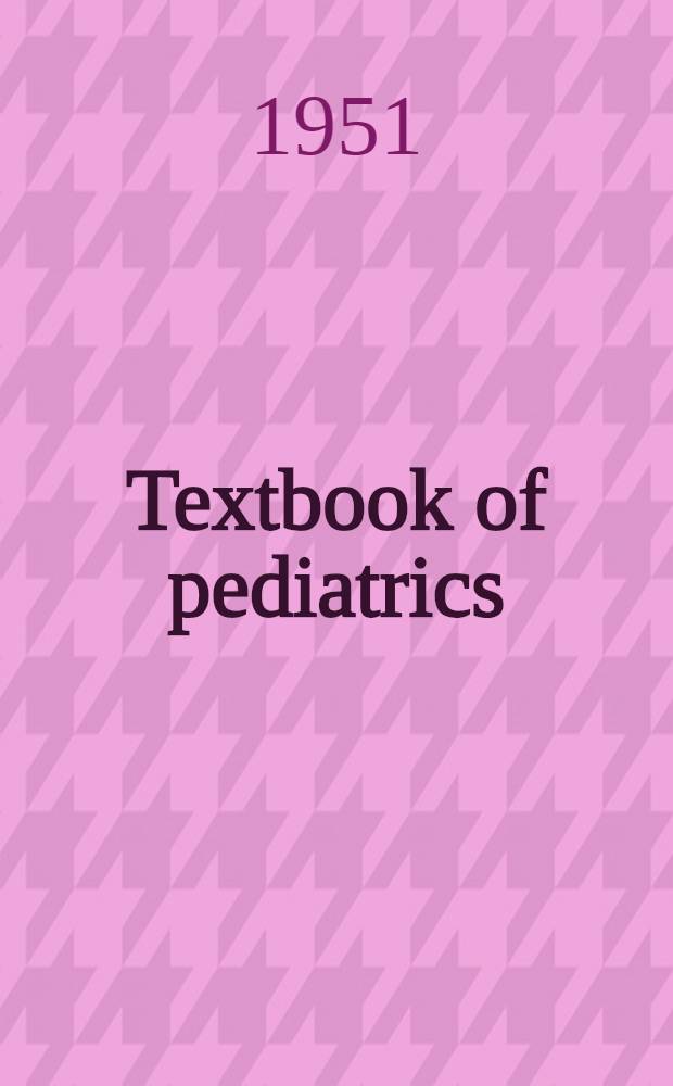 Textbook of pediatrics : With the collab. of 63 contributors