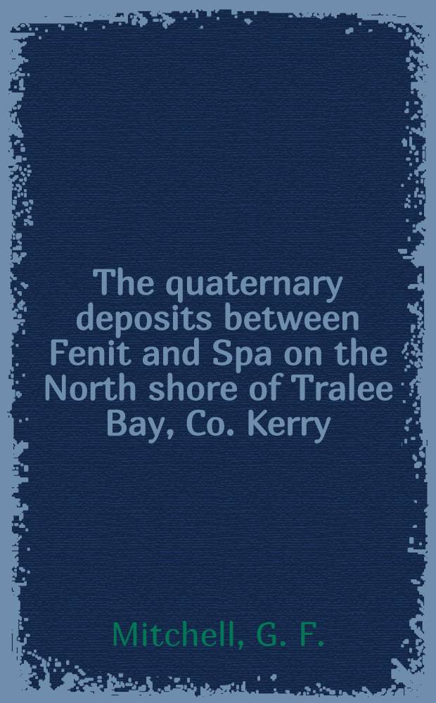 The quaternary deposits between Fenit and Spa on the North shore of Tralee Bay, Co. Kerry